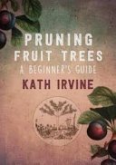 The cover of Growing Fruit Trees by Kath Irvine.