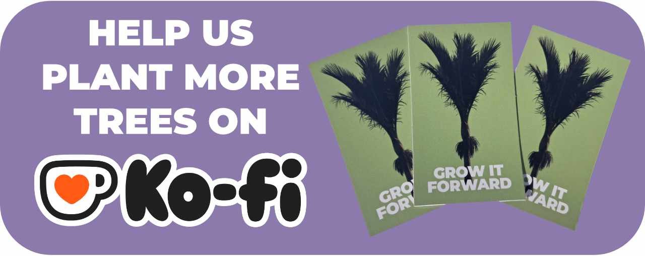 Help us plant more trees on Ko-fi, with three "Grow it forward" stickers. Help us plant more trees on Ko-fi, with three "Grow it forward" stickers.